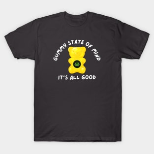 Funny Edible Gummy State Of Mind T-Shirt